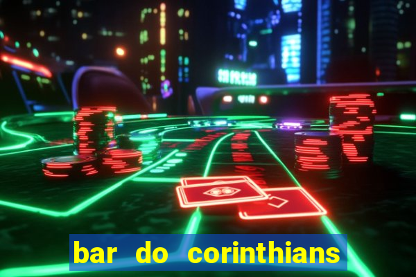 bar do corinthians em fortaleza